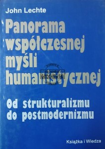 Panorama współczesnej myśli humanistycznej. Od strukturalizmu do postmodernizmu