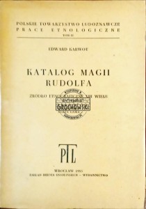 Katalog magii Rudolfa. Źródło etnograficzne XIII wieku