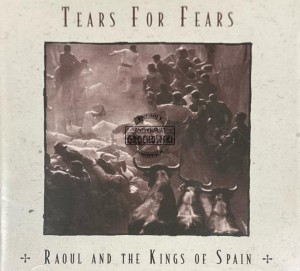 Tears For Fears – Raoul And The Kings Of Spain CD