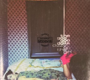 The Goo Goo Dolls – Dizzy Up The Girl CD