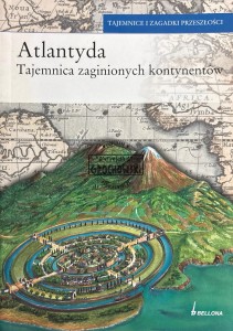 Atlantyda. Tajemnica zaginionych kontynentów