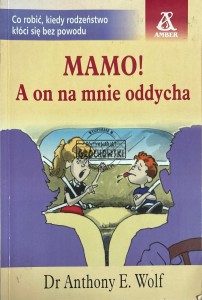 Mamo! A on na mnie oddycha
