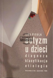 Autyzm u dzieci. Diagnoza, klasyfikacja, etiologia