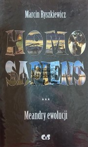Homo sapiens. Meandry ewolucji