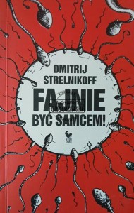 Fajnie być samcem!