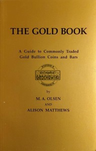 The Gold Book. A Guide to Commonly Traded Gold Bullion Coins and Bars