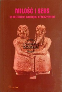 Miłość i seks w kulturach Wschodu Starożytnego