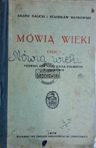 Mówią wieki. Część I pierwszy rok nauki języka polskiego w gimnazjach