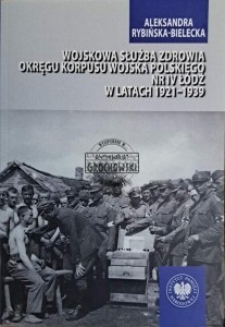 Wojskowa służba zdrowia okręgu korpusu wojska polskiego nr IV Łódź w latach 1921-1939