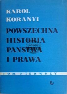 Powszechna historia państwa i prawa. Tom I