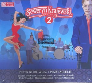 Bogdan Hołownia, Kazimierz Jonkisz, Robert Murakowski, Piotr Wrombel, Mariusz Mielczarek, Grzegorz Masłowski, Piotr Rodowicz – Seweryn Krajewski Smooth Jazz 2 CD