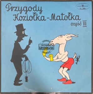 Kornel Makuszyński – Przygody Koziołka Matołka część III/IV LP