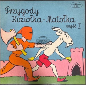 Kornel Makuszyński – Przygody Koziołka Matołka Część I / II LP