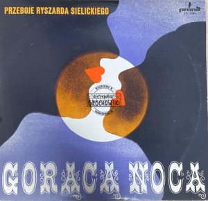 Various – Gorącą Nocą - Przeboje Ryszarda Sielickiego LP