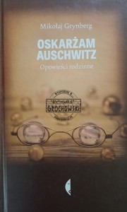 Oskarżam Auschwitz