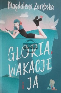 Gloria wakacje i ja