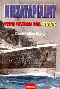 Niezatapialny. Pełna historia RMS Titanic
