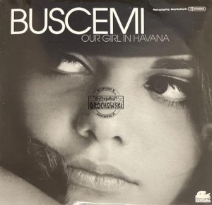 Buscemi – Our Girl In Havana 2LP