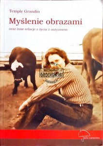 Myślenie obrazami oraz inne relacje z życia z autyzmem