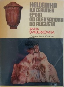 Hellenika. Wizerunek epoki od Aleksandra do Augusta