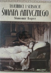 Tajemnice i sensacje świata antycznego
