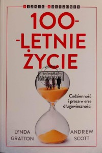100 letnie życie. Codzienność i praca w erze długowieczności