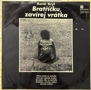 Karel Kryl – Bratříčku, Zavírej Vrátka LP