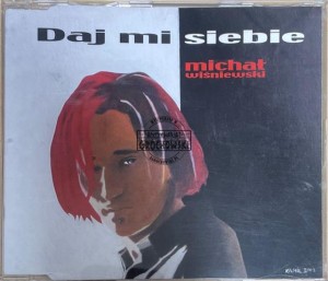 Michał Wiśniewski – Daj Mi Siebie CD (Single, Promo)