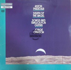 Astor Piazzolla, Jorge Oraisòn – Death of an angel - Songs and tangos for guitar LP