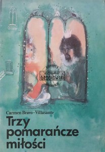 Trzy pomarańcze miłości. Bajki hiszpańskie