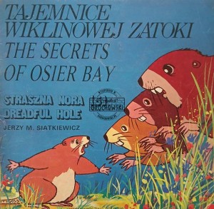 Tajemnice Wiklinowej Zatoki: Straszna nora/The secrets of Osier Bay: Dreadful Hole