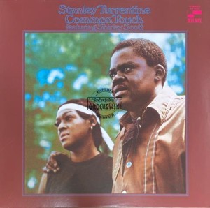 Stanley Turrentine Featuring Shirley Scott – Common Touch LP