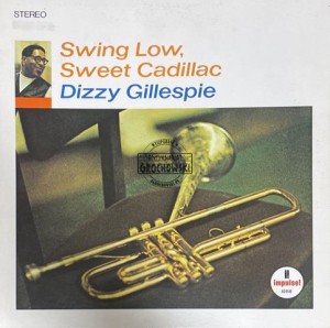 Dizzy Gillespie – Swing Low, Sweet Cadillac LP