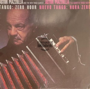 Astor Piazzolla Y Su Quinteto Tango Nuevo – Tango: Zero Hour / Nuevo Tango: Hora Zero LP