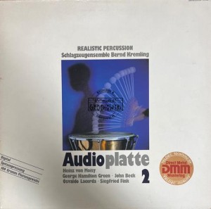 Schlagzeugensemble Bernd Kremling – Audioplatte 2: Realistic Percussion LP