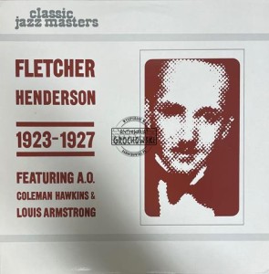 Fletcher Henderson Orchestra Featuring A.O. Coleman Hawkins & Louis Armstrong – Fletcher Henderson Orchestra 1923-1927 LP