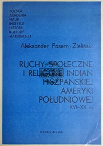 Ruchy społeczne i religijne indian Ameryki Południowej XVI-XX w.