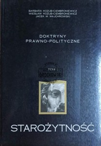 Doktryny polityczno-prawne. Tom I starożytność