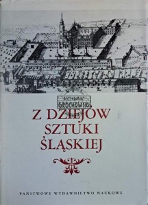 Z dziejów sztuki śląskiej