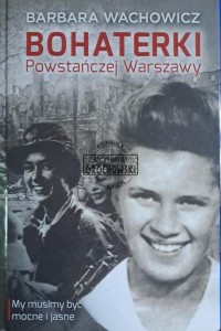 Bohaterki powstańczej Warszawy