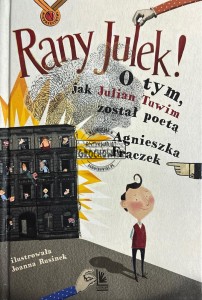 Rany Julek! O tym jak Julian Tuwim został poetą