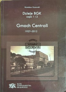 Dzieje BGK cz. 1 i 2. Gmach centrali