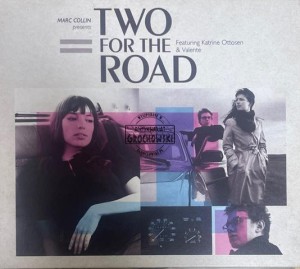 Marc Collin Presents Two For The Road Featuring Katrine Ottosen & Valente* – Two For The Road CD