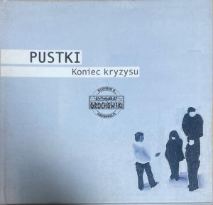Pustki – Koniec Kryzysu CD
