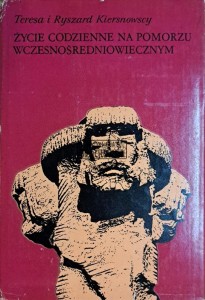 Życie codzienne na Pomorzu wczesnośredniowiecznym