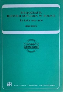 Bibliografia historii Kościoła w Polsce za lata 1944-1970. Część II