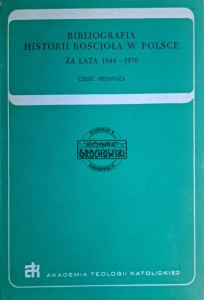 Bibliografia historii Kościoła w Polsce za lata 1944-1970. Część I