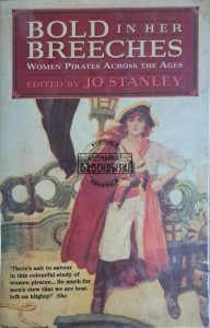 Bold in her breeches. Women pirates across the ages