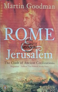 Rome & Jerusalem. The clash of ancient civilizations