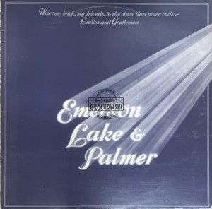 Emerson Lake & Palmer – Welcome Back My Friends To The Show That Never Ends - Ladies And Gentlemen 3LP